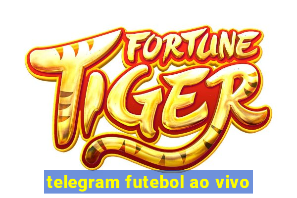 telegram futebol ao vivo